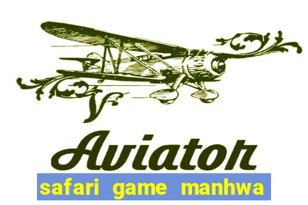 safari game manhwa pt br